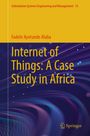 Fadele Ayotunde Alaba: Internet of Things: A Case Study in Africa, Buch