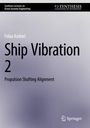 "Synthesis Lectures on Ocean Systems Engineering. Fidaa Karkori. Ship Vibration 2. Propulsion Shafting Alignment. Springer-Logo."