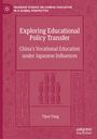 Yijun Yang: Exploring Educational Policy Transfer, Buch