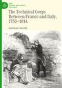 Lorenzo Cuccoli: The Technical Corps Between France and Italy, 1750-1814, Buch