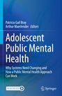 "Adolescent Public Mental Health", Editors: Patricia Bray, Arthur Maerlender. Blaues Cover mit Springer Logo.