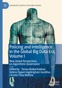 : Policing and Intelligence in the Global Big Data Era, Volume I, Buch