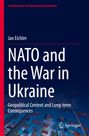 „NATO and the War in Ukraine“ von Jan Eichler, Beitrag zu internationalen Beziehungen, Fahnen und Springer-Logo.