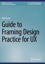 Oben links: "Synthesis Lectures on Human-Centered Informatics". Groß: "Guide to Framing Design Practice for UX" von John Long.