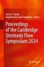 : Proceedings of the Cambridge Unsteady Flow Symposium 2024, Buch