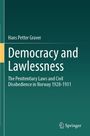 Titel: "Democracy and Lawlessness". Autor: Hans Petter Graver. Thema: Gefängnisgesetze, ziviler Ungehorsam in Norwegen 1928-1931. Verlag: Springer.