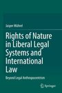 Buchtitel und Autor: "Rights of Nature in Liberal Legal Systems and International Law" von Jasper Mührel, Verlag: Springer.