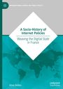 Anne Bellon: A Socio-History of Internet Policies, Buch