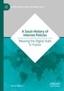 Anne Bellon: A Socio-History of Internet Policies, Buch