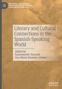 : Literary and Cultural Connections in the Spanish-Speaking World, Buch