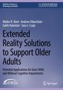 Buchtitel: "Extended Reality Solutions to Support Older Adults". Autoren: Walter R. Boot, Andrew Dilanchian, Saleh Kalantari, Sara J. Czaja.
