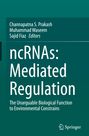 : ncRNAs: Mediated Regulation, Buch