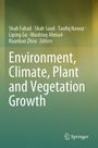 Titel: "Environment, Climate, Plant and Vegetation Growth". Herausgeber: Shah Fahad, Shah Saud, Taufiq Nawaz.