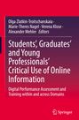 : Students¿, Graduates¿ and Young Professionals¿ Critical Use of Online Information, Buch