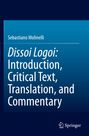 Sebastiano Molinelli: Dissoi Logoi: Introduction, Critical Text, Translation, and Commentary, Buch