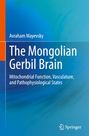 Avraham Mayevsky: The Mongolian Gerbil Brain, Buch