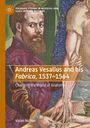 Vivian Nutton: Andreas Vesalius and his Fabrica, 1537-1564, Buch