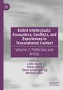 Titel: "Exiled Intellectuals: Encounters, Conflicts, and Experiences in Transnational Context, Volume 2: Politicians and Artists".