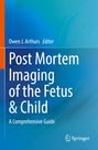 Titel: "Post Mortem Imaging of the Fetus & Child". Editor: Owen J. Arthurs. Hintergrund: Blau-verlaufend. Logo rechts unten.