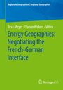 : Energy Geographies: Negotiating the French-German Interface, Buch