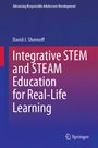 David J. Shernoff: Integrative STEM and STEAM Education for Real-Life Learning, Buch