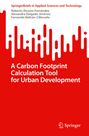 Roberto Álvarez-Fernández: A Carbon Footprint Calculation Tool for Urban Development, Buch