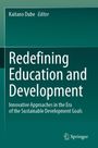 Titel: "Redefining Education and Development". Untertitel: "Innovative Approaches in the Era of the Sustainable Development Goals". Herausgeber: Kaitano Dube. Springer-Logo unten. Hintergrund in Grün.