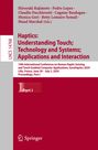 : Haptics: Understanding Touch; Technology and Systems; Applications and Interaction, Buch