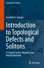 Jonathan V. Selinger: Introduction to Topological Defects and Solitons, Buch