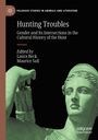 Titel: "Hunting Troubles." Thema: Gender und Jagdgeschichte. Herausgeber: Laura Beck, Maurice Saß. Statue einer Frau links.
