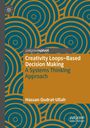 Hassan Qudrat-Ullah: Creativity Loops-Based Decision Making, Buch