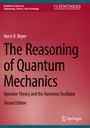 Horst R. Beyer: The Reasoning of Quantum Mechanics, Buch