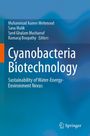 Titel: "Cyanobacteria Biotechnology". Untertitel: "Sustainability of Water-Energy-Environment Nexus". Autoren: Mehmood, Malik, Musharraf, Boopathy.
