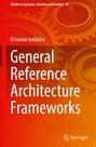 Octavian Iordache: General Reference Architecture Frameworks, Buch