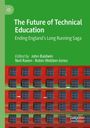 Der Text lautet: "The Future of Technical Education - Ending England’s Long Running Saga". Grüner Hintergrund, rote Solarzellen.