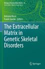 Grünes Buchcover: "The Extracellular Matrix in Genetic Skeletal Disorders". Autoren: Antonio Rossi, Frank Zaucke.