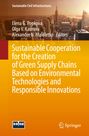 : Sustainable Cooperation for the Creation of Green Supply Chains Based on Environmental Technologies and Responsible Innovations, Buch