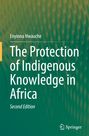 Enyinna Nwauche: The Protection of Indigenous Knowledge in Africa, Buch