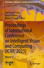 : Proceedings of International Conference on Intelligent Vision and Computing (ICIVC 2023), Buch