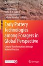 : Early Pottery Technologies among Foragers in Global Perspective, Buch