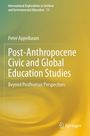 "Post-Anthropocene Civic and Global Education Studies: Beyond Posthuman Perspectives" von Peter Appelbaum, gelber Hintergrund.