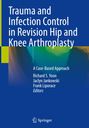 : Trauma and Infection Control in Revision Hip and Knee Arthroplasty, Buch