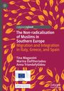 Tina Magazzini: The Non-radicalisation of Muslims in Southern Europe, Buch