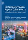 "Contemporary Asian Popular Culture Vol. 2: Cultural Dynamics and Global Impact, edited by Yeojin Kim, Dharshani Lakmali Jayasinghe, Hiba Aleem, Karen A. Ritzenhoff. Unten: Lebhafte Metropole mit Neonlichtern."