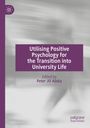 Utilising Positive Psychology for the Transition into University Life, Buch