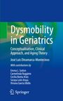 Titel: Dysmobility in Geriatrics. Untertitel: Conceptualisation, Clinical Approach, and Aging Theory. Autoren: José Luis Dinamarca-Montecinos und andere. Logo unten: Springer. Hintergrund in Blau- und Grüntönen.