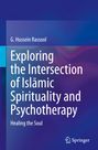 G. Hussein Rassool: Exploring the Intersection of Isl¿mic Spirituality and Psychotherapy, Buch