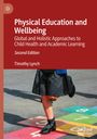 Timothy Lynch: Physical Education and Wellbeing, Buch