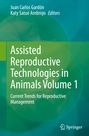 : Assisted Reproductive Technologies in Animals Volume 1, Buch