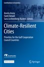 "Contributions to Economics. Climate-Resilient Cities. Priorities for the Gulf Cooperation Council Countries. Autoren: Anvita Arora, Fateh Belaïd, Sara Lechtenberg-Kasten. Logo von KAPSARC unten links."